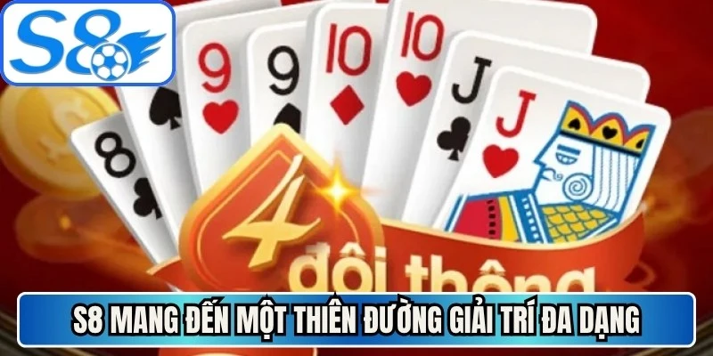 S8 mang đến một thiên đường giải trí đa dạng