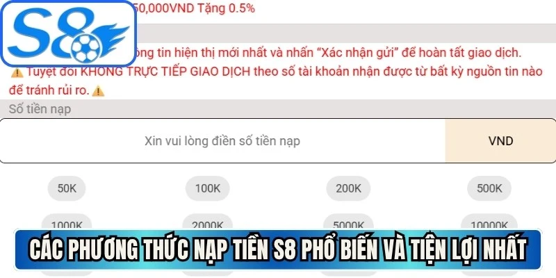 Các phương thức nạp tiền S8 phổ biến và tiện lợi nhất