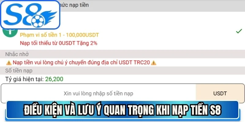 Điều kiện và lưu ý quan trọng khi nạp tiền S8